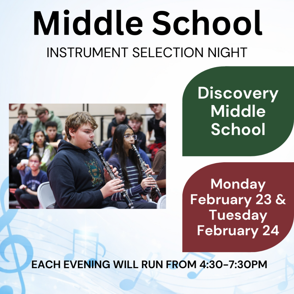 Discovery Instrument Selection Night Monday, February 23th and Tuesday, February 24th 4:30 – 7:30 p.m.